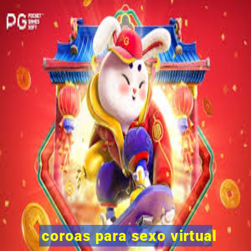 coroas para sexo virtual